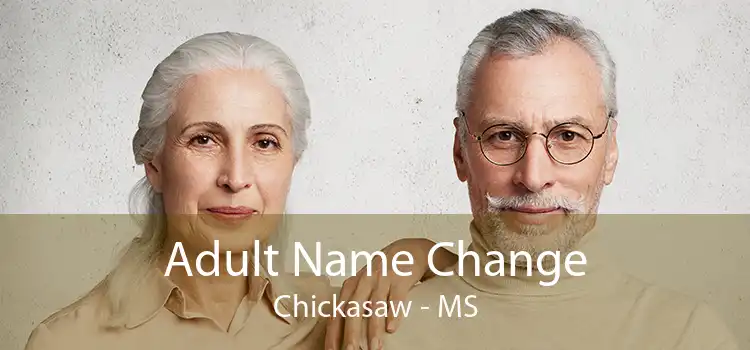 Adult Name Change Chickasaw - MS