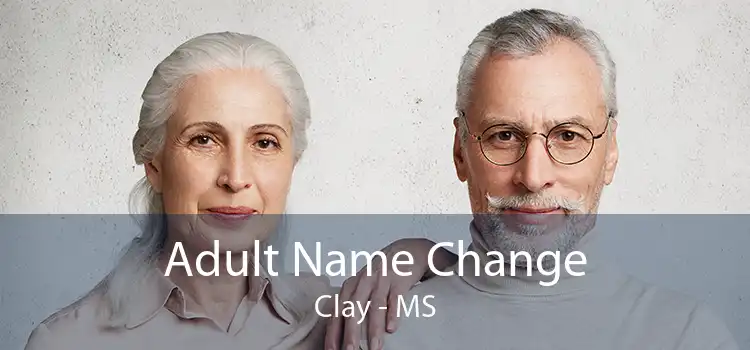 Adult Name Change Clay - MS
