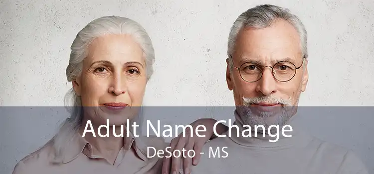 Adult Name Change DeSoto - MS