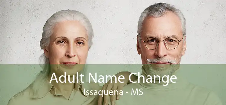 Adult Name Change Issaquena - MS