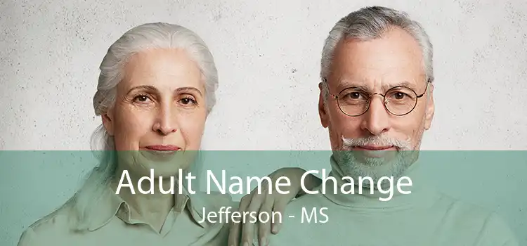 Adult Name Change Jefferson - MS
