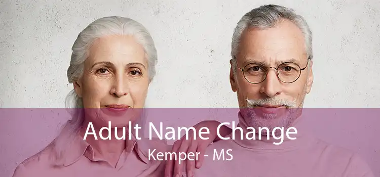Adult Name Change Kemper - MS