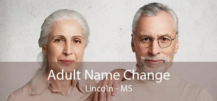 Adult Name Change Lincoln - MS