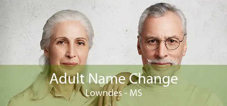 Adult Name Change Lowndes - MS