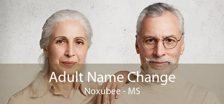 Adult Name Change Noxubee - MS