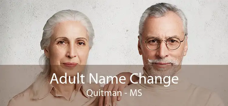 Adult Name Change Quitman - MS