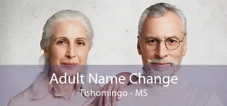 Adult Name Change Tishomingo - MS