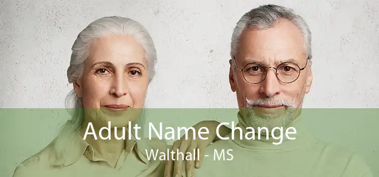 Adult Name Change Walthall - MS