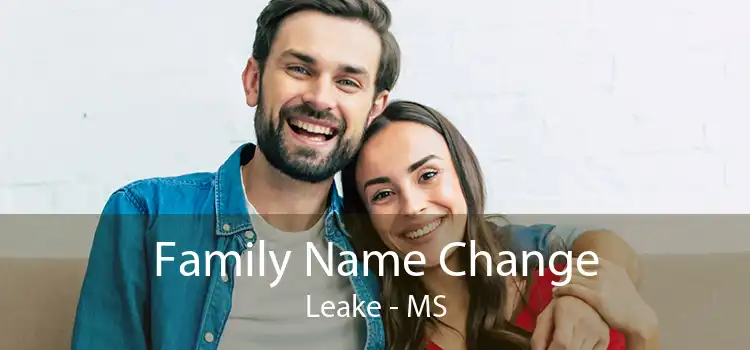 Family Name Change Leake - MS
