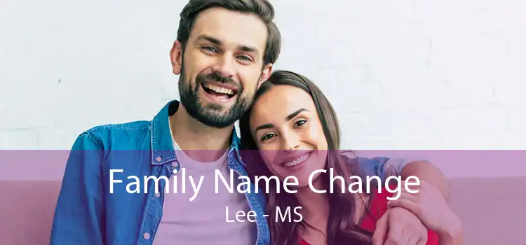 Family Name Change Lee - MS