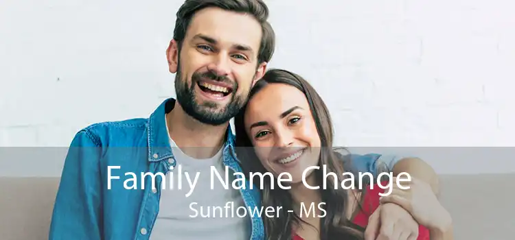 Family Name Change Sunflower - MS