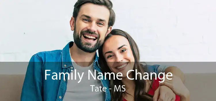 Family Name Change Tate - MS