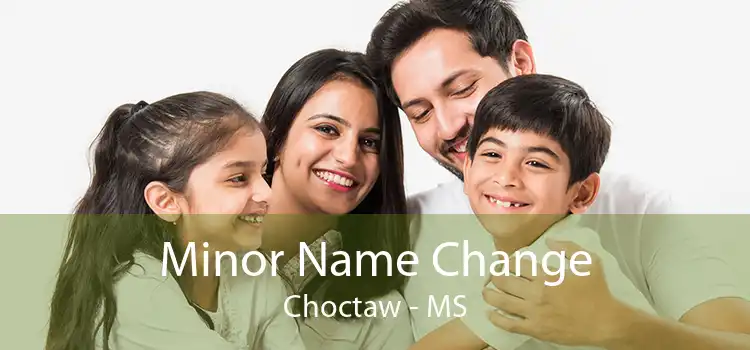 Minor Name Change Choctaw - MS