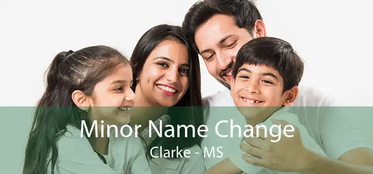 Minor Name Change Clarke - MS
