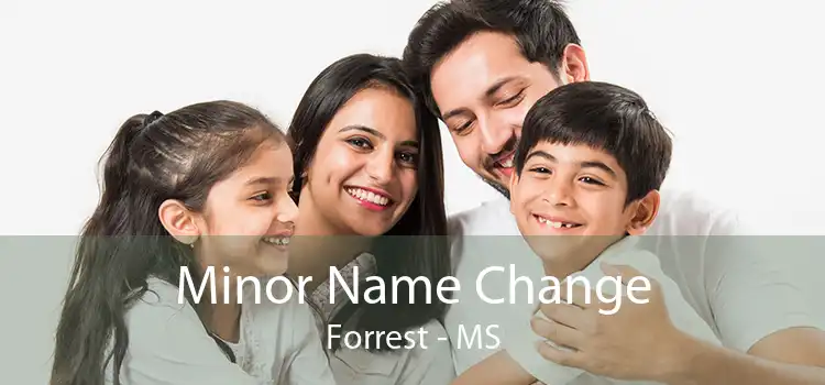 Minor Name Change Forrest - MS