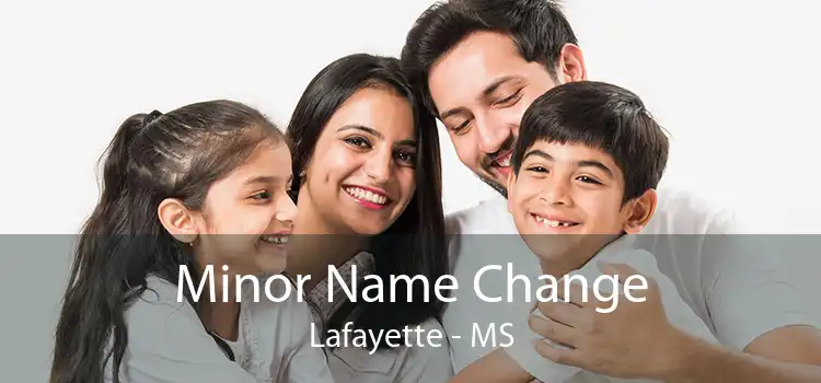 Minor Name Change Lafayette - MS