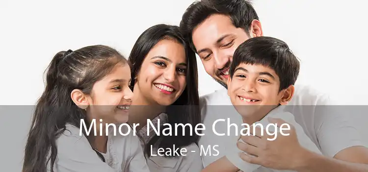 Minor Name Change Leake - MS