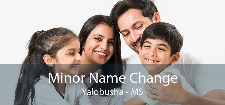 Minor Name Change Yalobusha - MS