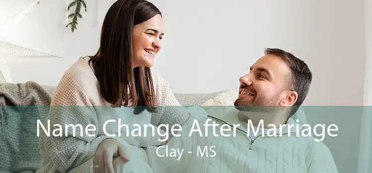 Name Change After Marriage Clay - MS