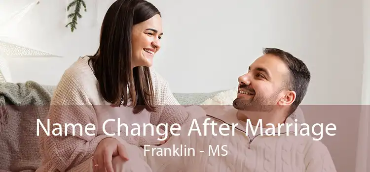 Name Change After Marriage Franklin - MS
