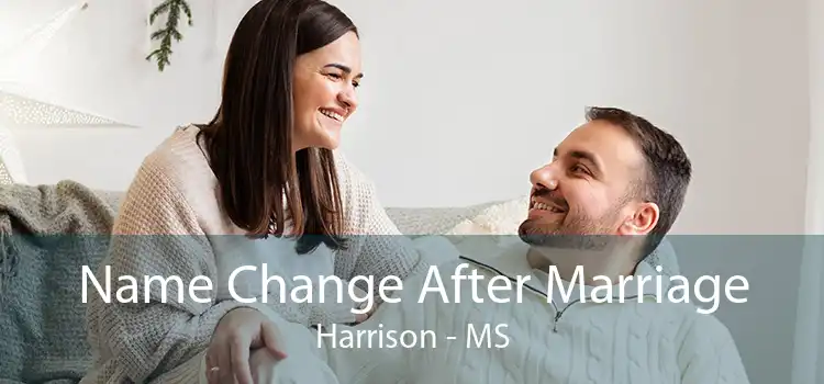 Name Change After Marriage Harrison - MS