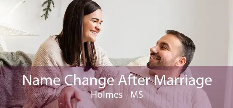 Name Change After Marriage Holmes - MS