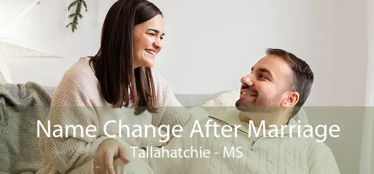 Name Change After Marriage Tallahatchie - MS