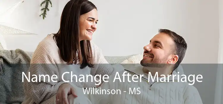 Name Change After Marriage Wilkinson - MS