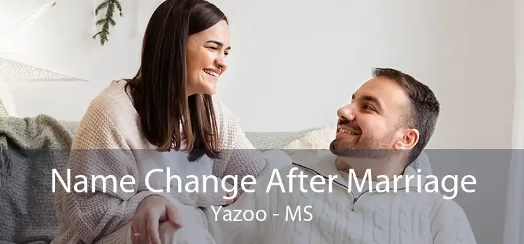 Name Change After Marriage Yazoo - MS